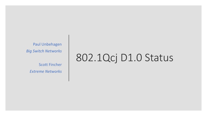 Status Update on IEEE 802.1Qcj/D0.4