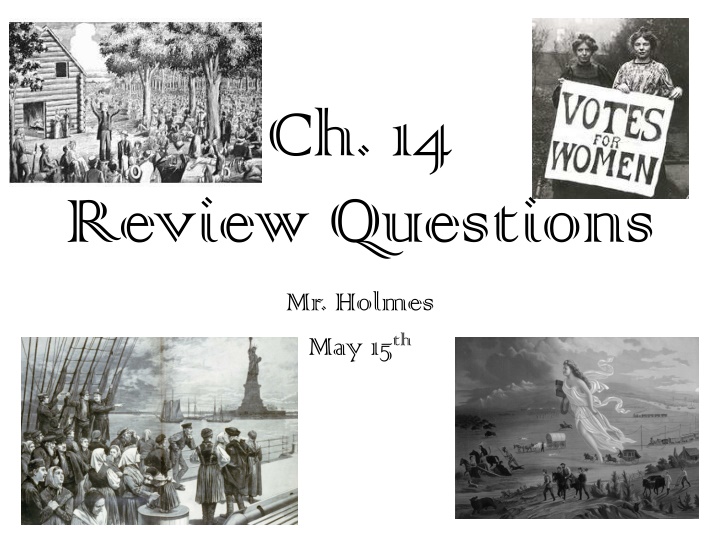 Review Questions by Mr. Holmes - May 15th