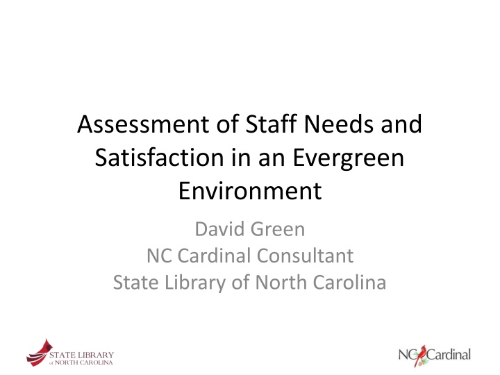Assessment of Staff Needs and Satisfaction