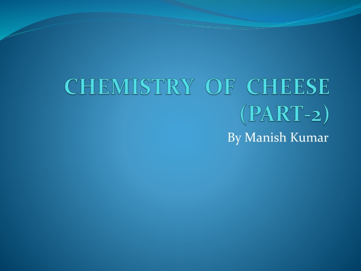 Milk Clotting Enzymes - Rennet and Cheese Making Process