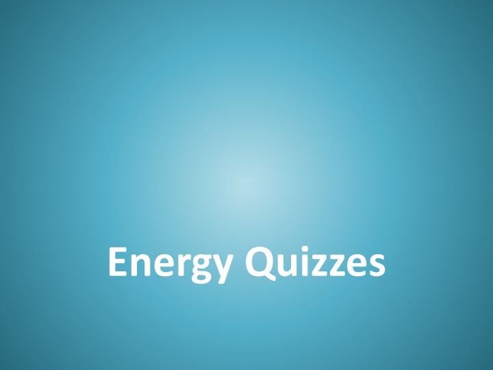 Energy Quizzes