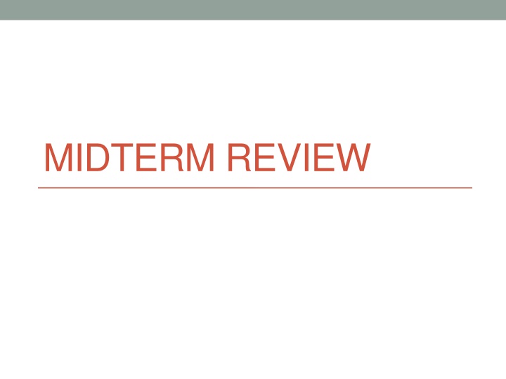 MIDTERM REVIEW