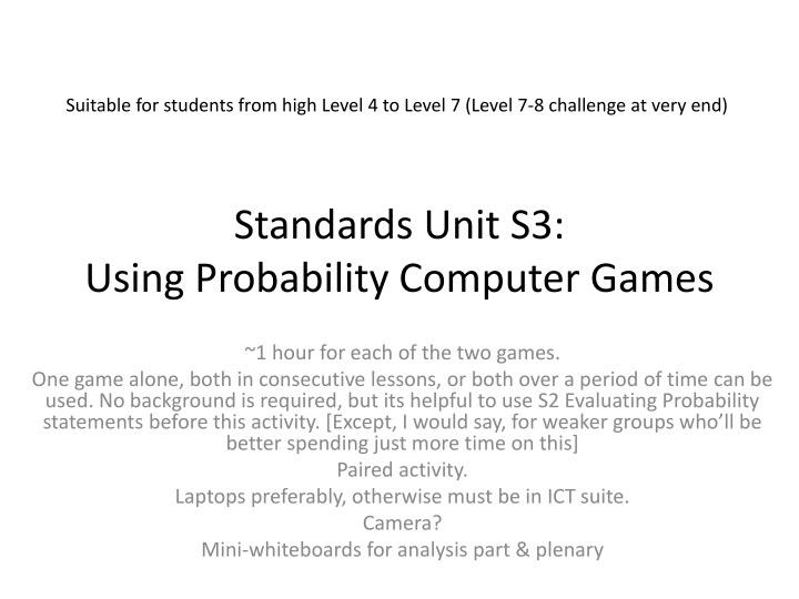 Using Probability Computer Games for High-Level Students