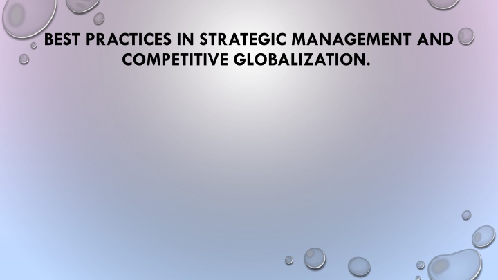 BEST PRACTICES IN STRATEGIC MANAGEMENT AND COMPETITIVE GLOBALIZATION