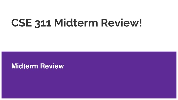CSE 311 Midterm Review!