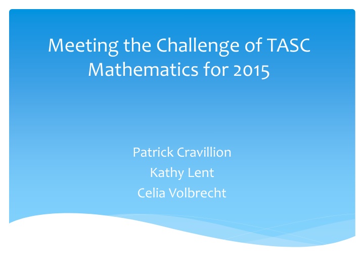 Meeting the Challenge of TASC  Mathematics for 2015