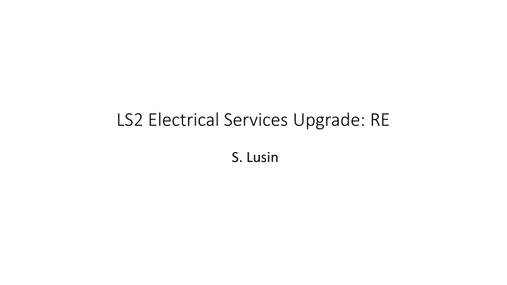 LS2 Electrical Services Upgrade: RES. Lusin