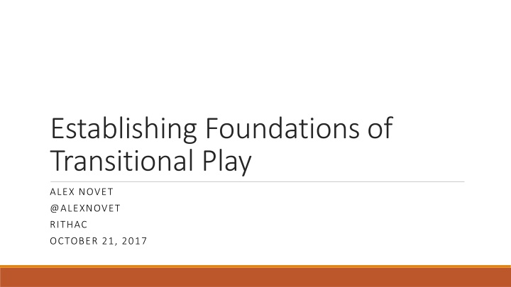 Transitional Play Foundations & Key Takeaways