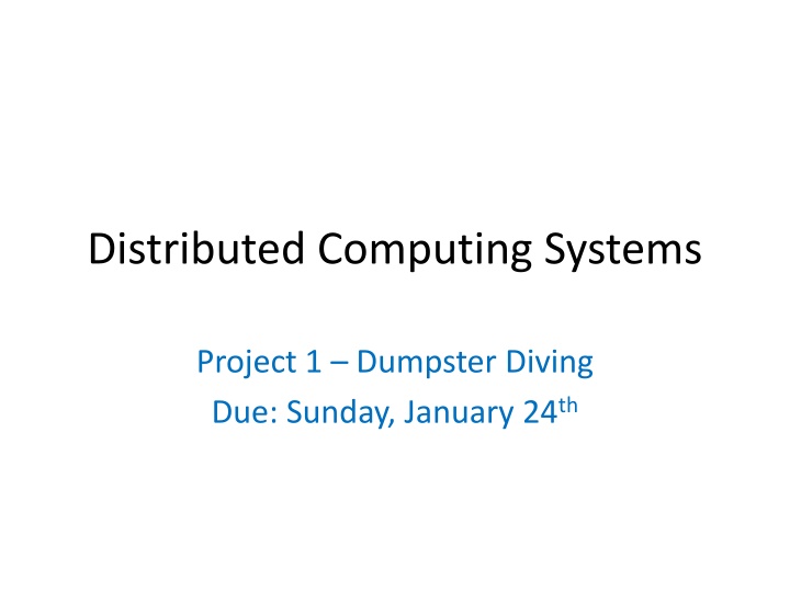 Distributed Computing Systems Project: Dumpster Diving Overview