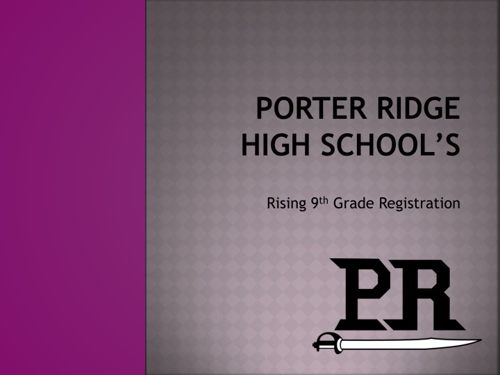 Porter Ridge High School Rising 9th Grade Registration