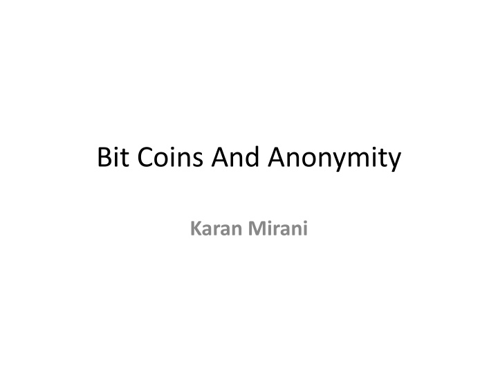 Bit Coins And Anonymity