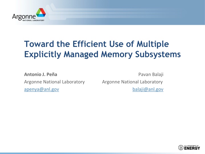 Efficient Use of Multiple Memory Systems