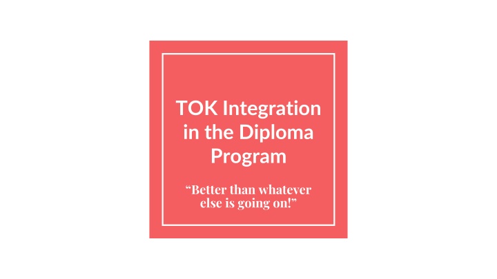 Enhancing TOK Integration for Critical Thinking
