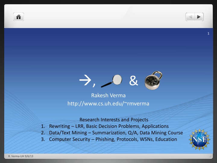 Rakesh Verma Research Interests and Projects