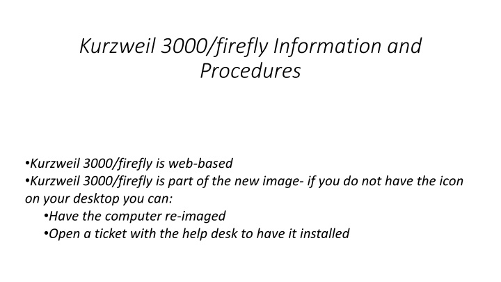 Accessing Kurzweil 3000 Firefly: Information and Procedures