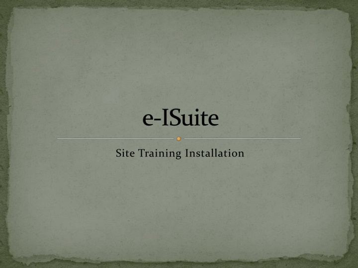 e-ISuite Site Training Installation Guide
