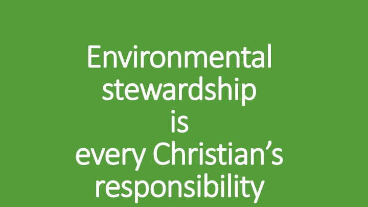 Christian Responsibility for Environmental Stewardship