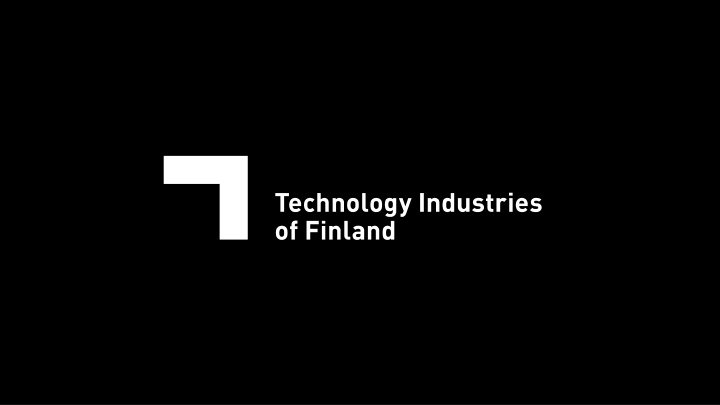 Technology Industries of Finland - Key Sector Overview