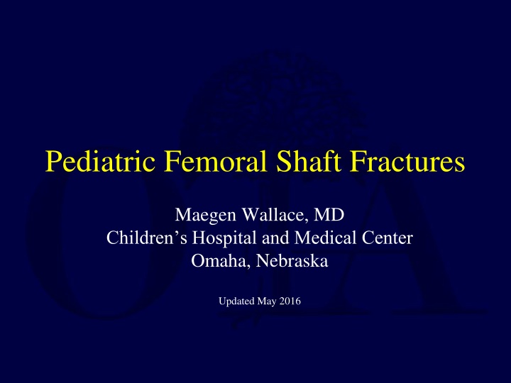 Pediatric Femoral Shaft Fractures