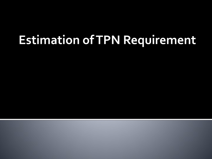 Estimation of TPN Requirement for a 32-Year-Old Male