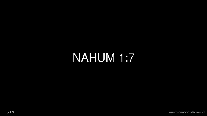 NAHUM 1:7 Sian - V1Ka.nunna.hu.hong.muam: CHORUS-1 Topa.hoih.hi