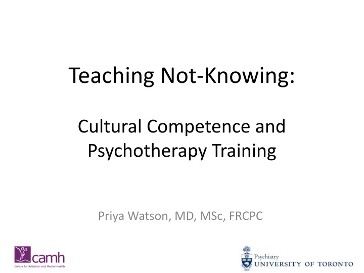 Teaching Not-Knowing: Cultural Competence in Psychotherapy Training