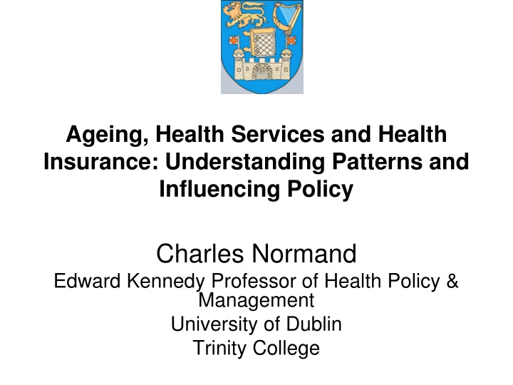 Ageing, Health Services, and Insurance: Patterns & Policy Influence