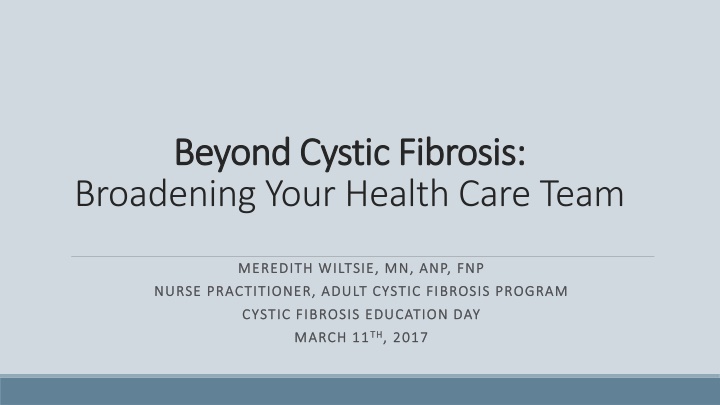 Beyond Cystic Fibrosis: Broadening Your Health Care Team