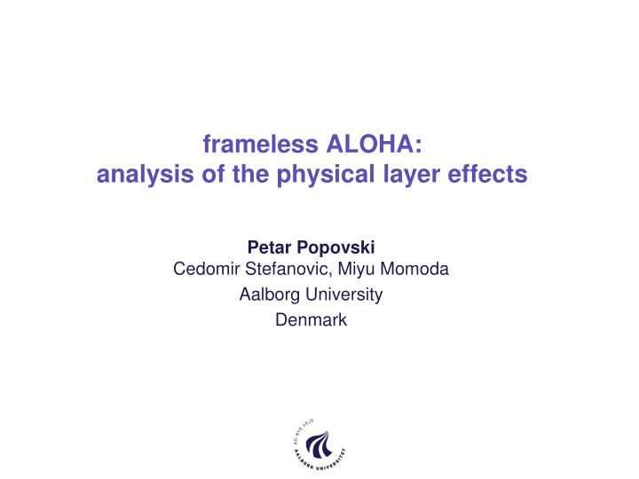 frameless ALOHA:  analysis of the physical layer effects