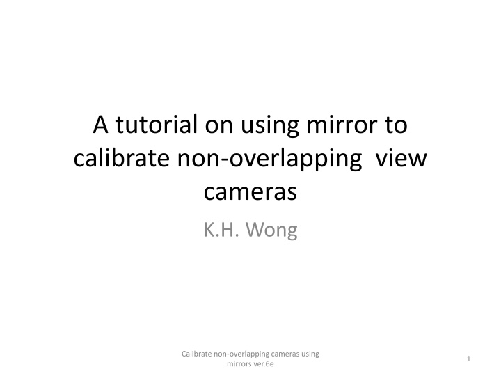 A Tutorial on Using Mirror to Calibrate Non-Overlapping Cameras