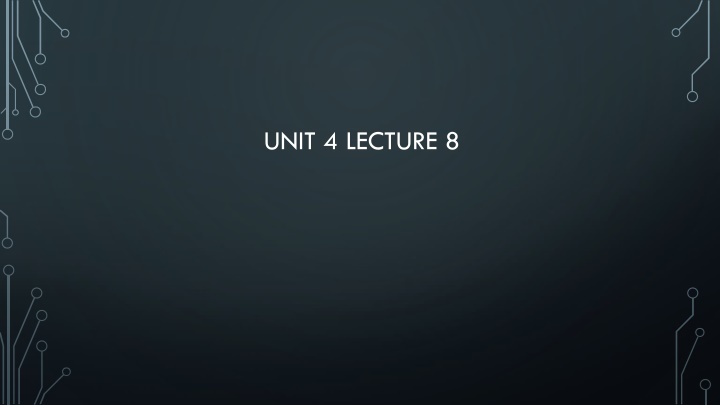 UNIT 4 LECTURE 8