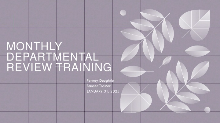 Monthly Departmental Review Training - January 31, 2025