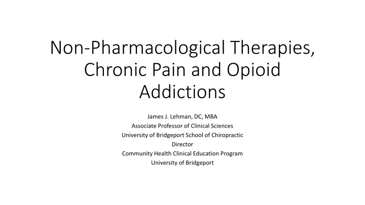 Non-Pharmacological Therapies for Chronic Pain and Opioid Addictions