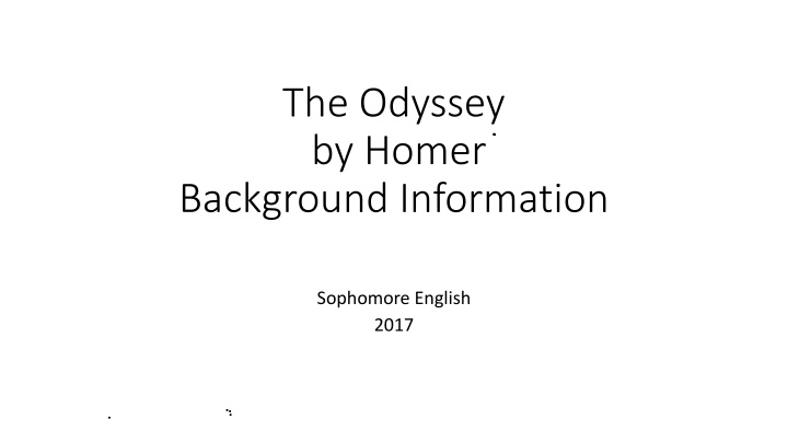 The Odyssey by Homer: Background Information