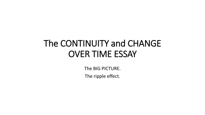 The Continuity and Change Over Time Essay Guide