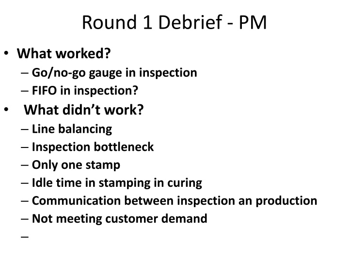 Improving Production Efficiency: Debrief and Changes for Rounds 1-3
