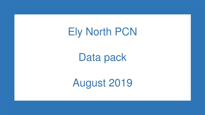 Ely North PCN Demographic Overview