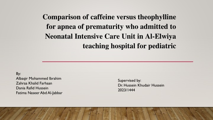 Comparison of Caffeine vs Theophylline for Apnea of Prematurity in NICU