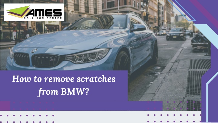How to remove scratches from BMW