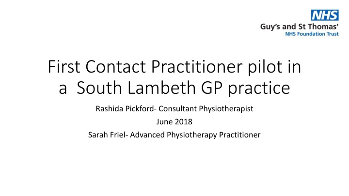Impact of First Contact Practitioner Pilot in a South Lambeth GP Practice