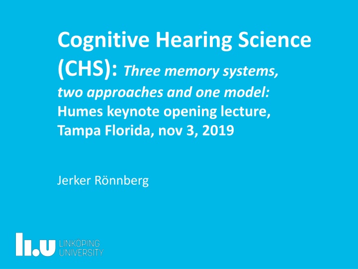Cognitive Hearing Science: Memory Systems & Approaches