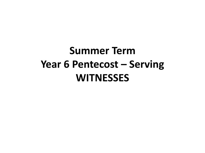 Year 6 Pentecost Serving Witnesses