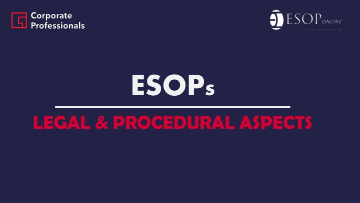 ESOPs Legal & Procedural Aspects