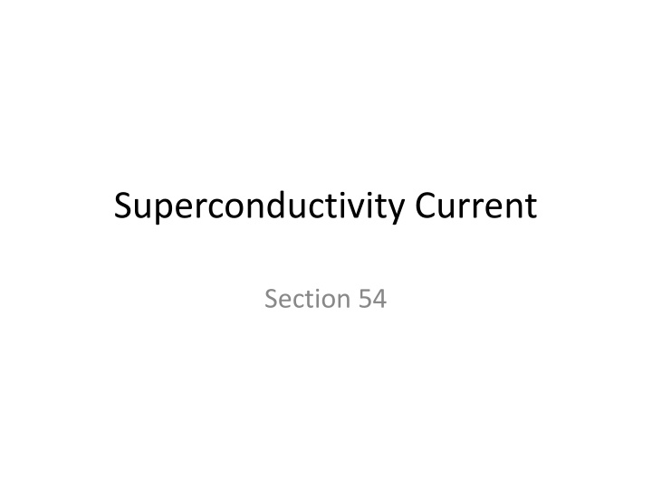 Superconductivity Properties and Behaviors