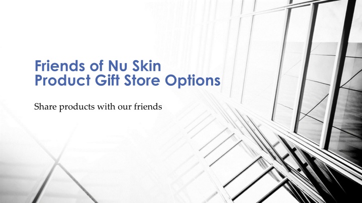 Friends of Nu Skin Product Options
