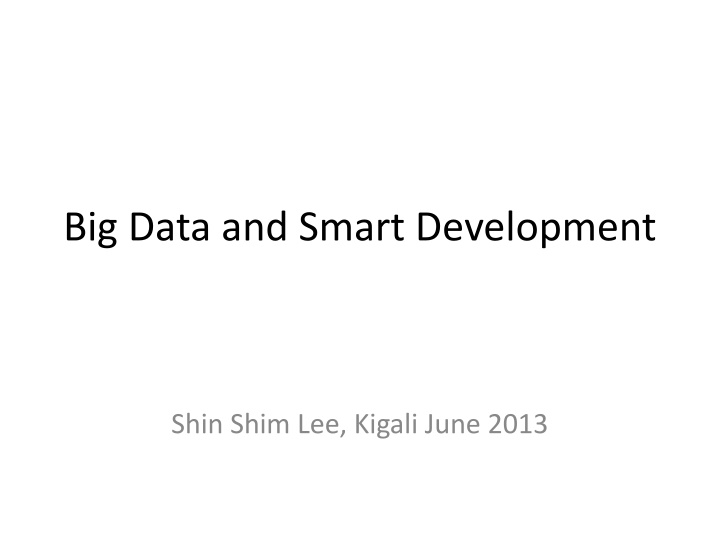 Big Data and Smart Development Overview