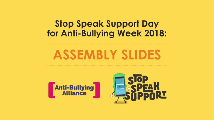 Stop Speak Support: Anti-Bullying Assembly Slides