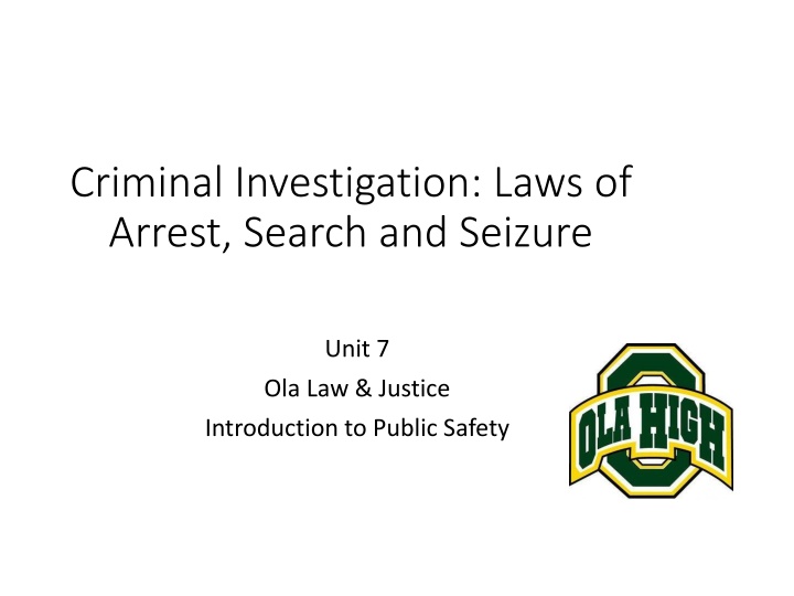 Criminal Investigation: Laws of  Arrest, Search and Seizure