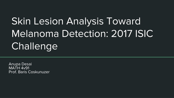 Skin Lesion Analysis Toward Melanoma Detection: ISIC Challenge