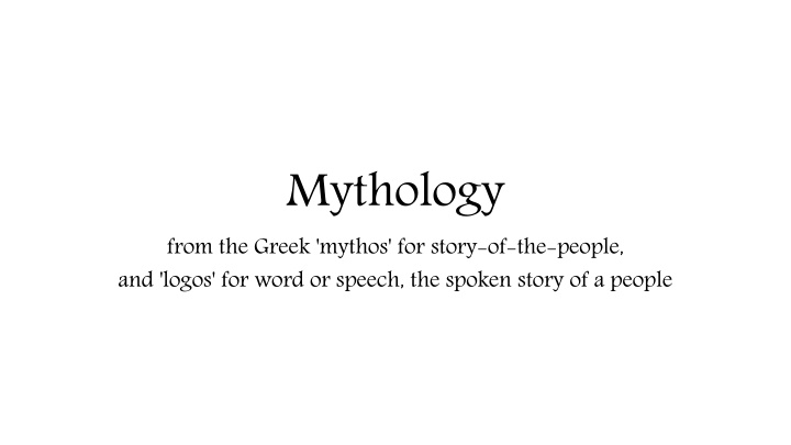 Mythology and Common Themes in Ancient Cultures